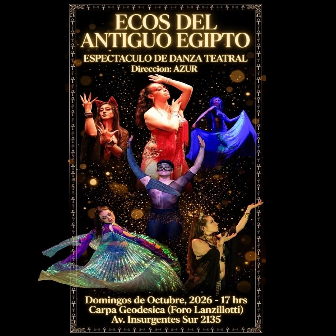 Cartel de Ecos del antiguo Egipto, dirección de Azur: collage de seis bailarinas y un bailarín de danza teatral con vestuario dorado, azul y verde iridiscente, sobre fondo negro con destellos dorados y un marco de jeroglíficos egipcios. Domingos de octubre, 17:00 h, Foro Lanzilotti.