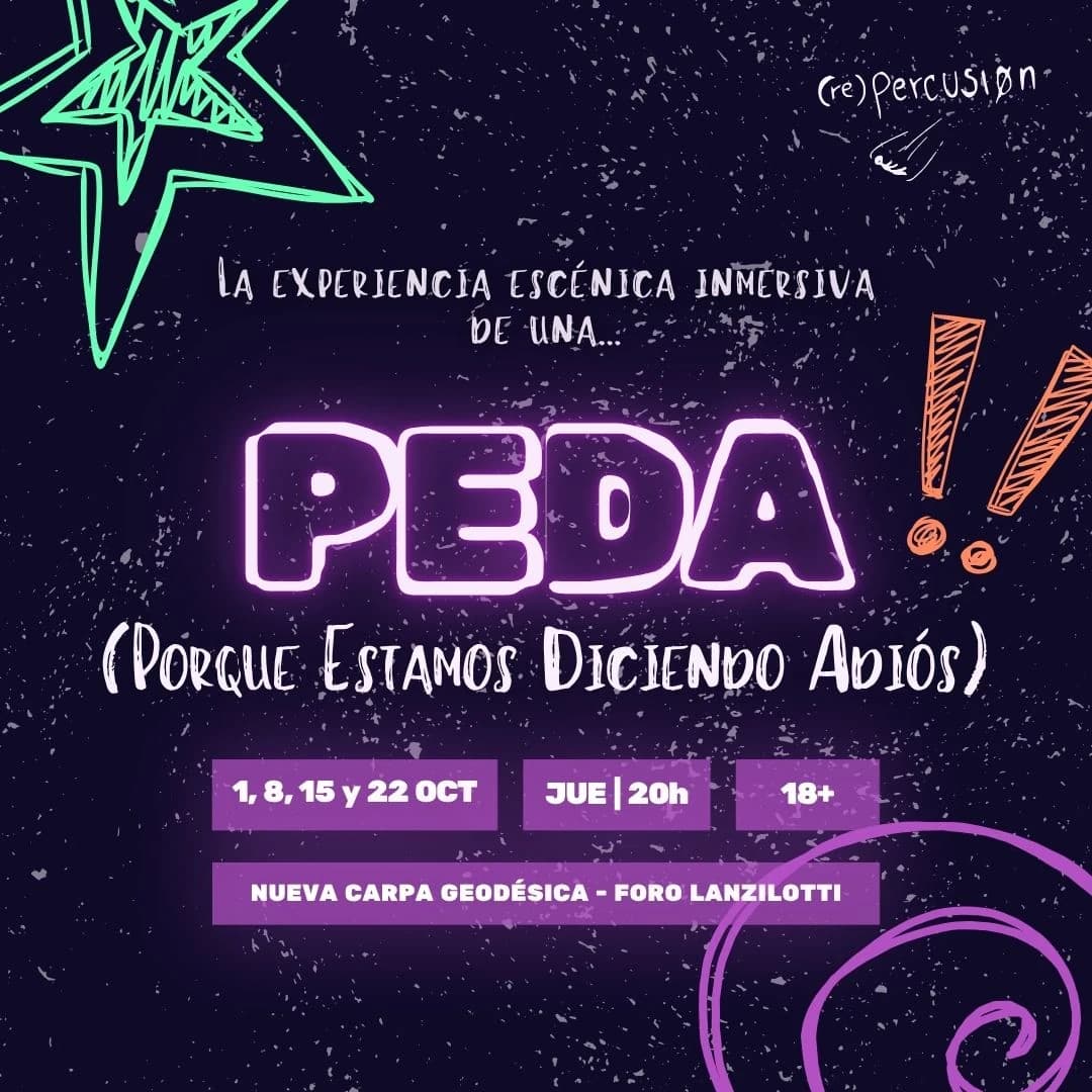 Cartel de P.E.D.A. (Porque Estamos Diciendo Adiós): el título en letras de neón rosa sobre fondo morado oscuro salpicado, con una estrella verde y signos de admiración naranjas dibujados a mano. Jueves 1, 8, 15 y 22 de octubre, 20:00 h, Foro Lanzilotti, mayores de 18 años.