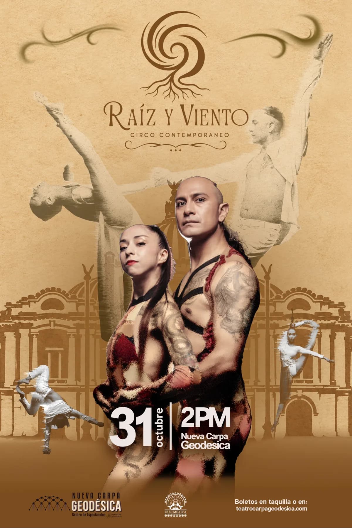 Cartel de Raíz y Viento, circo contemporáneo: una pareja de acróbatas tatuados posa al frente, con otros dos bailarines en el aire detrás, sobre un fondo sepia con la silueta del Palacio de Bellas Artes y un árbol de raíces en espiral. 31 de octubre, 2 PM, Nueva Carpa Geodésica. Duo Mexica.