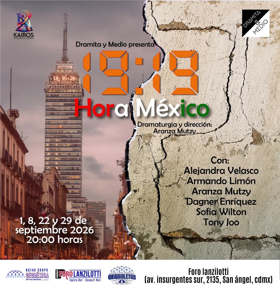 Cartel de 19:19. Hora México, de Dramita y Medio: la Torre Latinoamericana y la avenida Juárez al atardecer, partidas por una grieta de concreto que cruza la imagen; el título en dígitos naranjas de reloj digital. 1, 8, 22 y 29 de septiembre de 2026, 20:00 horas, Foro Lanzilotti.