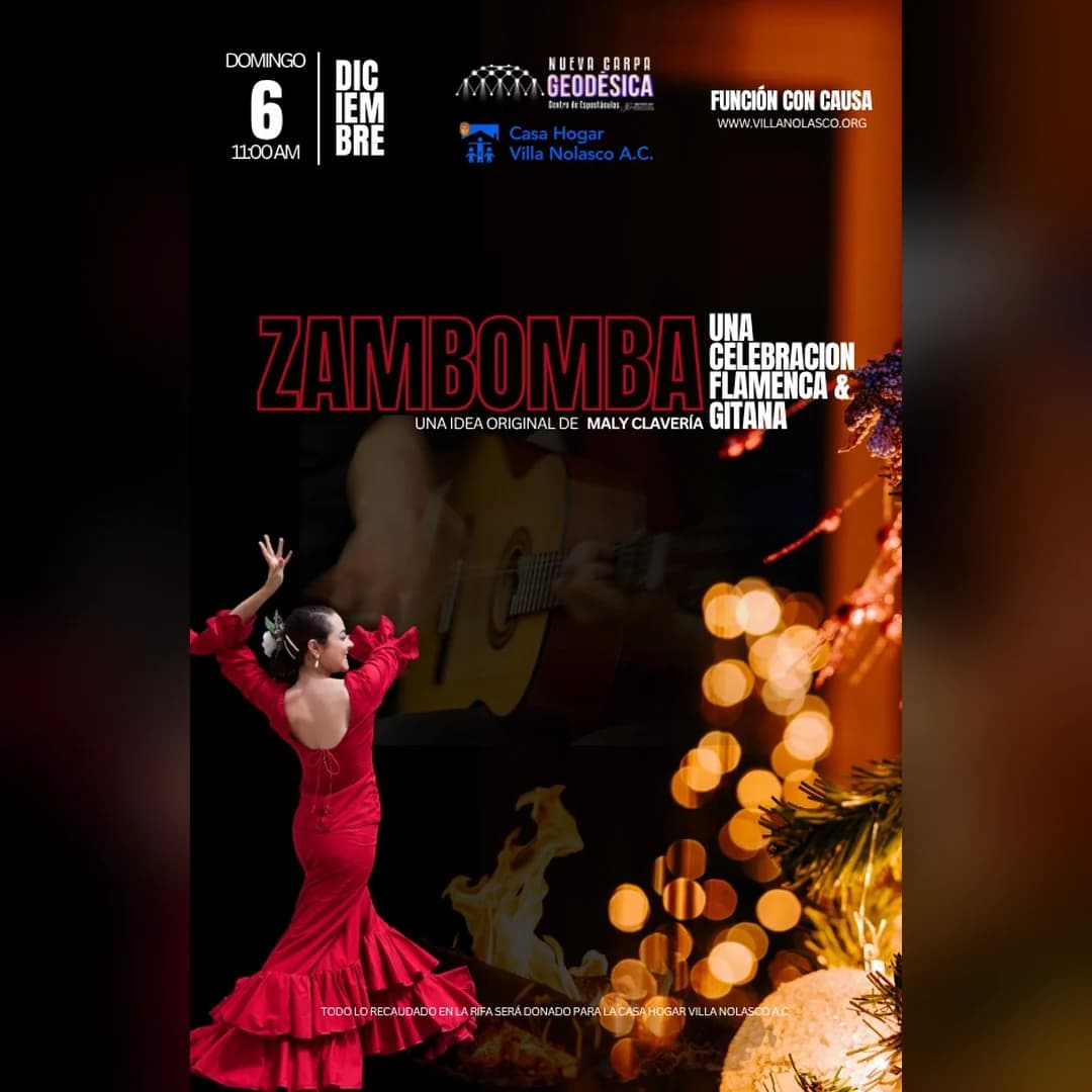 Cartel de Zambomba, una celebración flamenca y gitana: una bailaora de vestido rojo con volantes levanta un brazo de espaldas al público, junto a una guitarra en penumbra, fuego y luces de Navidad. Una idea original de Maly Clavería. Domingo 6 de diciembre, Nueva Carpa Geodésica, función con causa para la Casa Hogar Villa Nolasco A.C.